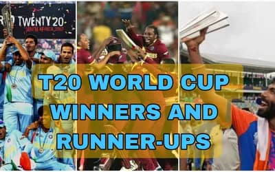 List Of Winners and Runner-ups Of T20 World Cup 2007 to 2024 | Check out the Full Lists of World Cup Winning Teams