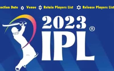 IPL 2023 Auction Date and Time, Venue, Retain, and Release Players