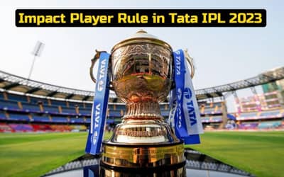 IPL 2023 ?Impact Player? Update: BCCI introduce a new concept of Impact Player in IPL 2023