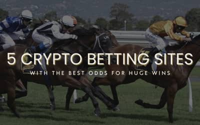 The Top 5 Crypto Betting Sites for Huge Wins