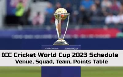 ICC World Cup 2023 Schedule, Team, Time Table, Squad, Venue, Matches, Points Table, Complete Details