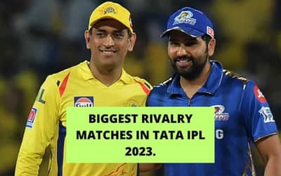 TATA IPL 2023: Best Matches, Rivalry Games, Dates, Timings, Venues. All You Need to Know.&nbsp;