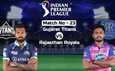 IPL 2023 GT vs RR: Gujarat Titans vs Rajasthan Royals | Live Score, Result | News and updates | IPL 2023 Match No 23