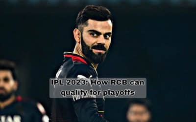 IPL 2023: How Royal Challengers Bangalore (RCB) can qualify for Playoffs