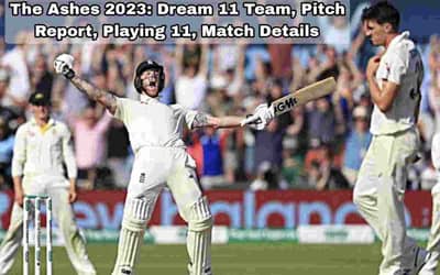 ENG vs AUS Dream11 Team, Fantasy Team, Playing11, Head-to-Head, Pitch Repot, Where to Watch The Ashes 2023
