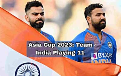 Asia Cup 2023: Team India Expected Playing 11 and Squad List