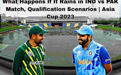 What Happens If It Rains in IND vs PAK Match, Qualification Scenarios | Asia Cup?2023