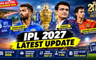 IPL 2027 Latest Update: Goa Auction, Retention Deadline, Ganguly’s DC Return and Big Trade Buzz