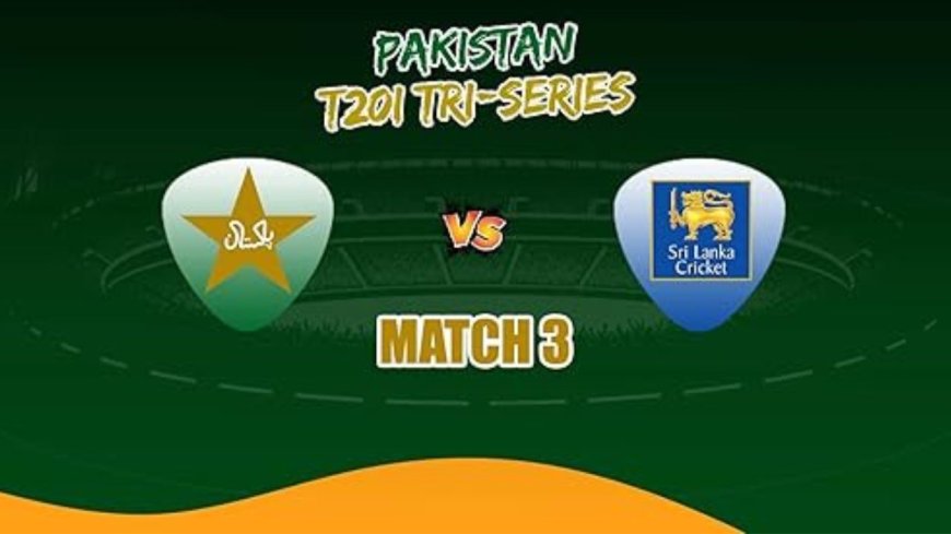 Pakistan vs Sri Lanka T20 Tri-Series - The Strongest XI Pakistan Must Field to topple Sri Lanka in the tri-series